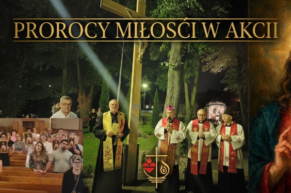 IV. Prorocy Miłości w Akcji (Współczesność)